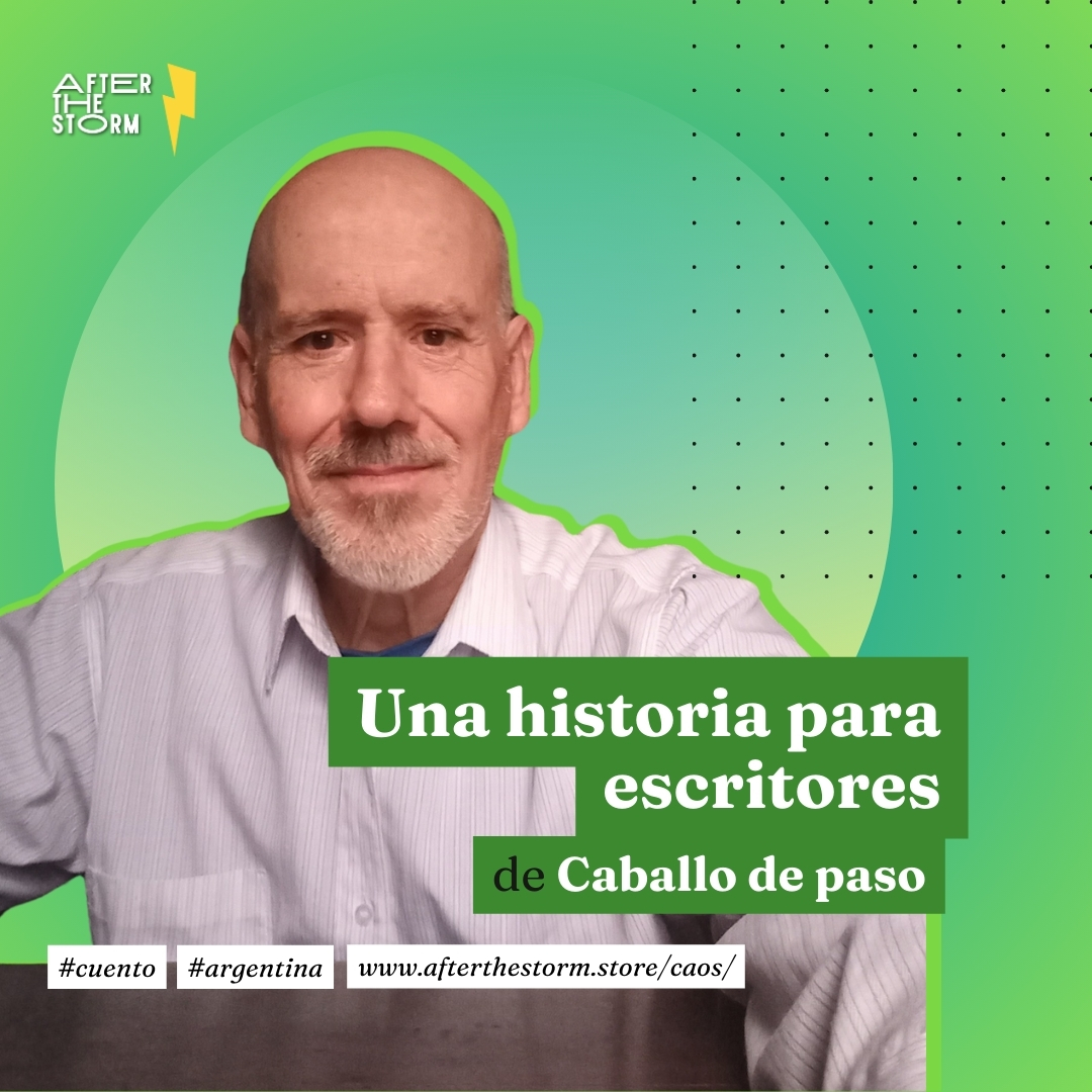Una historia para escritores, Caballo de Paso - After the Storm Editorial