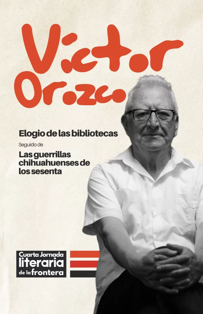 Elogio de las bibliotecas seguido de Las guerrillas chihuahuenses de los sesenta (4)